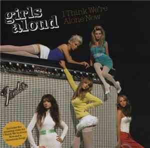 Girls Aloud - I Think We're Alone Now