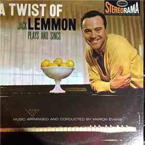 Jack Lemmon - A Twist Of Lemmon: Jack Lemmon Plays And Sings