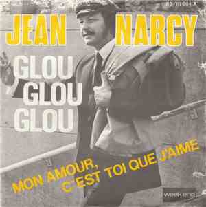 Jean Narcy - Glou Glou Glou
