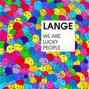 Lange - We Are Lucky People