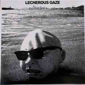 Lecherous Gaze - Born On A River
