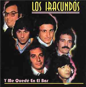 Los Iracundos - Y Me Quede En El Bar