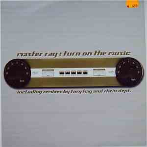Master Ray - Turn On The Music