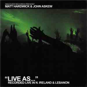 Matt Hardwick & John Askew - Live As... Vol.3