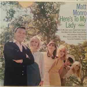 Matt Monro - Here's To My Lady