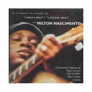 Milton Nascimento - Maria Maria / Ultimo Trem