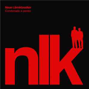 Neue Lärmklassiker - Condenado A Perder