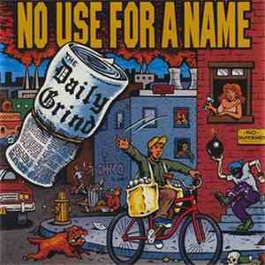 No Use For A Name - The Daily Grind