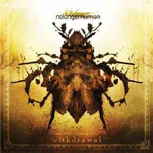 NoLongerHuman - Withdrawal