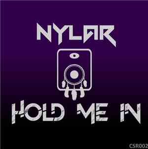 Nylar - Hold Me In