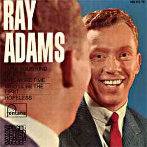 Ray Adams - I Like our Kind Of Love