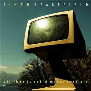 Simon Heartfield - All That Is Solid Melts Into Air