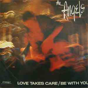 The Angels - Love Takes Care