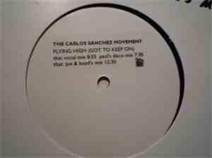 The Carlos Sanchez Movement - Flying High (Got To Keep On)