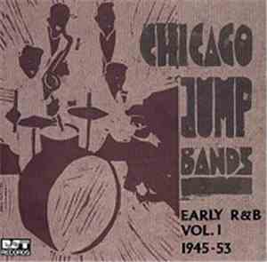 Various - Chicago Jump Bands - Early R&B Vol. I 1945–53