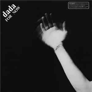 Various - Dada For Now (A Collection Of Futurist And Dada Sound Works)