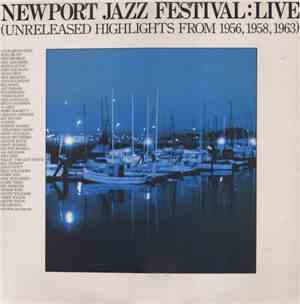 Various - Newport Jazz Festival: Live (Unreleased Highlights From 1956, 1958, 1963)