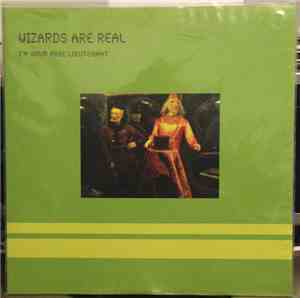 Wizards Are Real - I'm Your Free Lieutenant