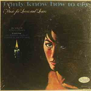 Alice Darr - I Only Know How To Cry: Music For Lovers And Losers