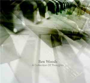 Ben Woods  - A Collection Of Thoughts
