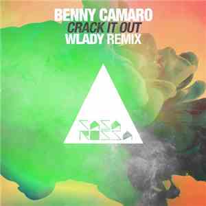 Benny Camaro - Crack It Out (Wlady Remix)