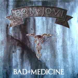 Bon Jovi - Bad Medicine