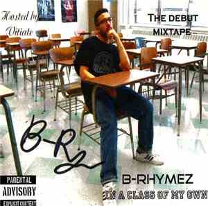 B-Rhymez - In A Class Of My Own