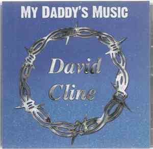 David Cline  - My Daddy's Music