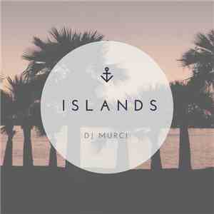 DJ Murci - I S L A N D S