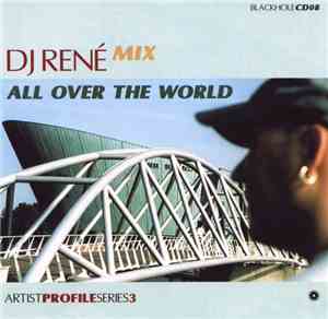 DJ René - Artist Profile Series 3: All Over The World