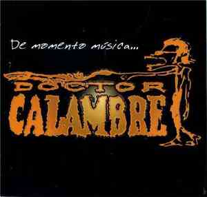 Doctor Calambre - De Momento Música...