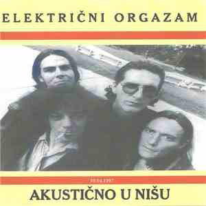 Električni Orgazam - Akustično U Nišu