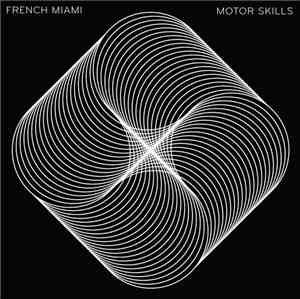 French Miami - Motor Skills