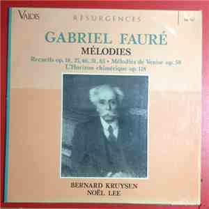 Gabriel Fauré - Bernard Kruysen, Noël Lee - Mélodies