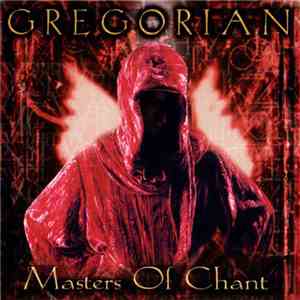 Gregorian - Masters Of Chant