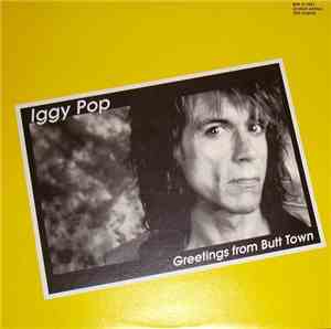 Iggy Pop - Greetings From Butt Town
