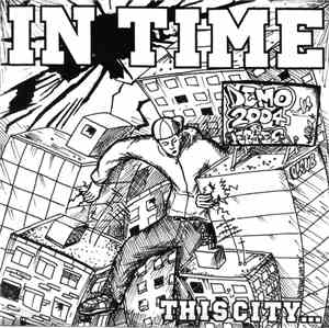 In Time  - This City Has Brought Me Down