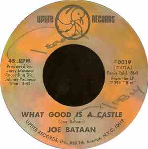 Joe Bataan - What Good Is A Castle / My Cloud