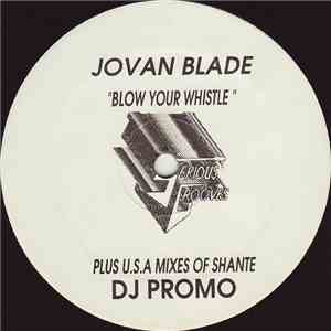 Jovan Blade - Shante (U.S.A Mixes) / Blow Your Whistle