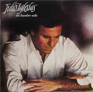 Julio Iglesias - Un Hombre Solo