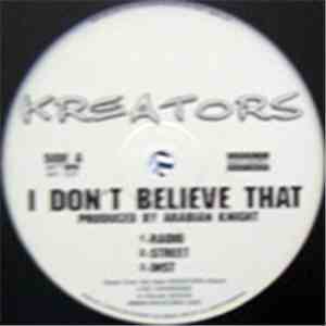 Kreators - I Don't Believe That / Ain't Nuttin