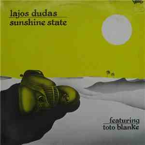 Lajos Dudas Featuring Toto Blanke - Sunshine State