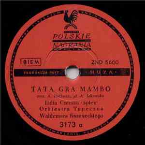 Lidia Czarska / Maria Koterbska - Orkiestra Taneczna Waldemara Kazaneckiego - Tata Gra Mambo / On Gra Na Skrzydle