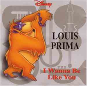 Louis Prima - I Wanna Be Like You