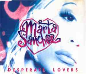 Marta Sanchez - Desperate Lovers