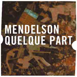 Mendelson - Quelque Part