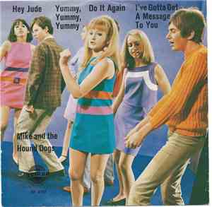 Mike And The Hound-Dogs - Hey Jude /Yummy,Yummy,Yummy /Do It Again /I've Go ...