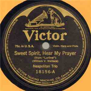 Neapolitan Trio / Venetian Trio - Sweet Spirit, Hear My Prayer / Songs With ...