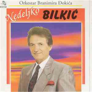 Nedeljko Bilkić - Potrošio Sam Jedan Život