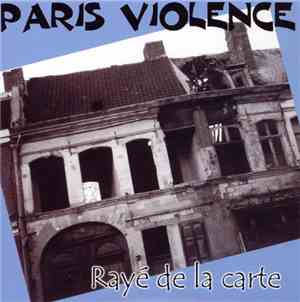 Paris Violence - Rayé De La Carte